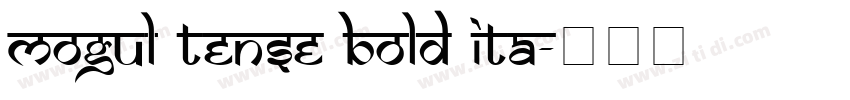 Mogul Tense Bold Ita字体转换 Mogul Tense Bold Ita字体转换
